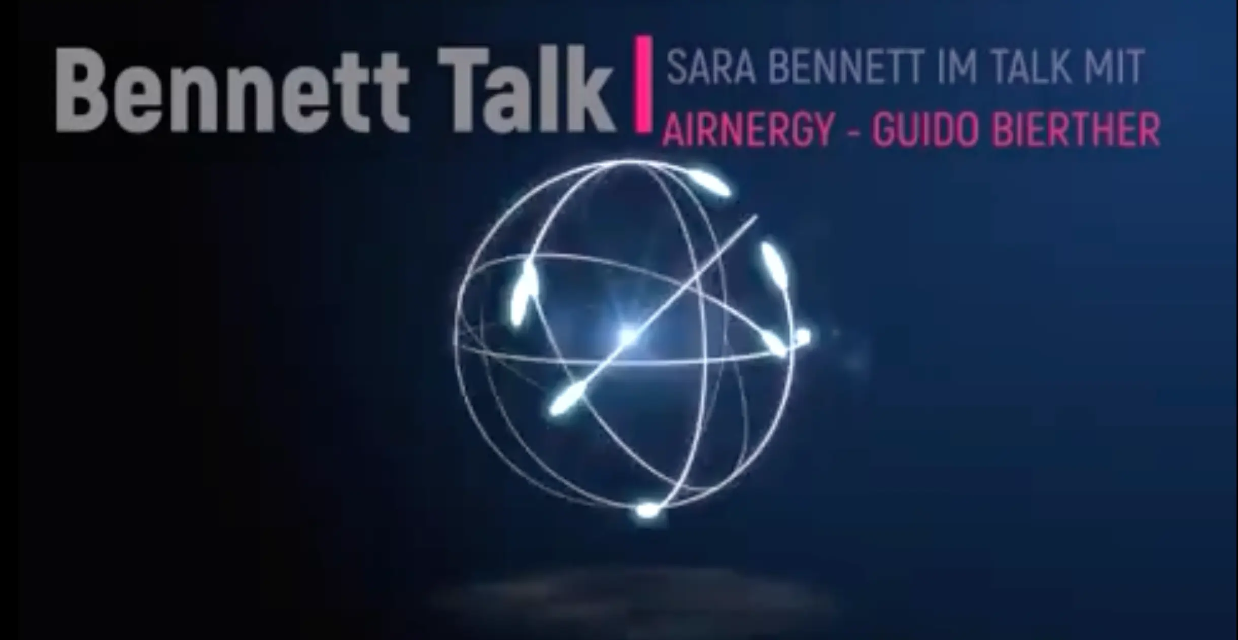 Bennett Talk - Sara Bennett im Gespräch mit Guido Bierther von Airnergy - Luft - viel mehr als nur Sauerstoff